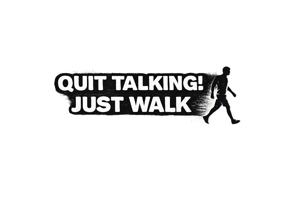 AvestarSports 'Quit Talking Just Walk' Walking Man Graphic T-Shirt | Premium DTG Print