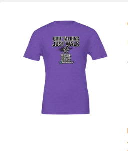 Quit Talking Just Walk Unisex Tee